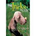 Dog Tricks: Step by Step