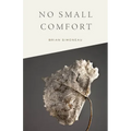 No Small Comfort