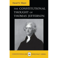 Constitutional Thought of Thomas Jefferson (Revised)