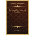 The Midrash or Preserved Tradition