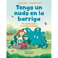 Tengo Un Nudo En La Barriga / I Have a Knot in My Belly