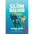 The Glow Squid: Adventures in Minecraft
