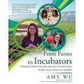 From Farms to Incubators: Women Innovators Revolutionizing How Our Food Is Grown