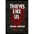 Thieves Like Us
