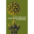 Fruit Key and Twig Key to Trees and Shrubs