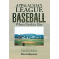Appalachian League Baseball: Where Rookies Rise