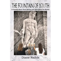 The Fountain of Youth: A Comedy About Three Women and Their Quest For Beauty