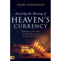 Accessing the Blessing of Heaven's Currency: Withdrawing Power from Your Heavenly Account for Answered Prayers