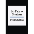 My Path to Greatness