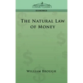 The Natural Law of Money