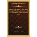 The Life And Times Of John Leslie, Bishop Of The Isles, Scotland, And Of Raphoe And Clogher In Ireland (1885)