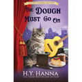 The Dough Must Go On (LARGE PRINT): Oxford Tearoom Mysteries - Book 9