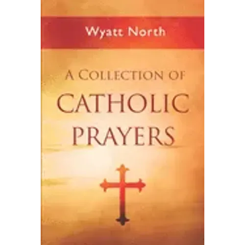 A Collection of Catholic Prayers
