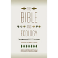 The Bible and Ecology: Rediscovering the Community of Creation