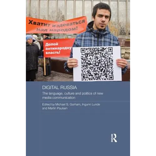 Digital Russia: The Language, Culture and Politics of New Media Communication