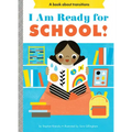 I Am Ready for School!: A Board Book