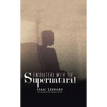 Encounters with the Supernatural