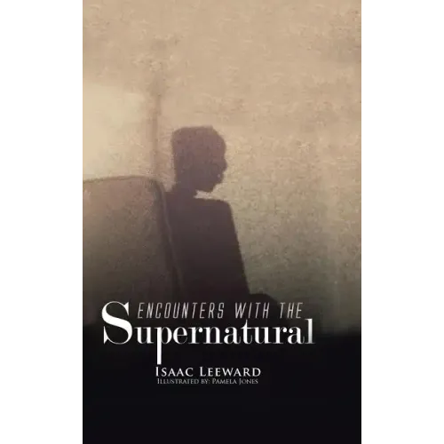 Encounters with the Supernatural