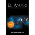 El Ayuno, La Comunicacion Con La Inteligencia