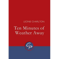 Ten Minutes of Weather Away