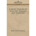 A Short History of England, Ireland and Scotland