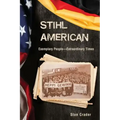 Stihl American: Exemplary People -- Extraordinary Times