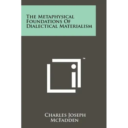 The Metaphysical Foundations Of Dialectical Materialism