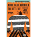 Home is the Prisoner / The Little Lie