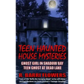 Teen Haunted House Mysteries Bundle: Ghost Girl in Shadow Bay & Teen Ghost at Dead Lake