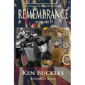 Remembrance Volume II: Remembering My Veteran Friends and Guests from Living History Days