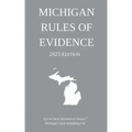 Michigan Rules of Evidence; 2023 Edition