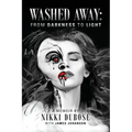 Washed Away: From Darkness to Light