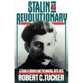Stalin as Revolutionary, 1879-1929: A Study in History and Personality