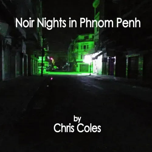 Noir Nights in Phnom Penh