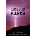 Thunder Mountain Ranch: The Second Alexandria Whitney Mystery