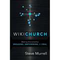 WikiChurch: Making Discipleship Engaging, Empowering, & Viral