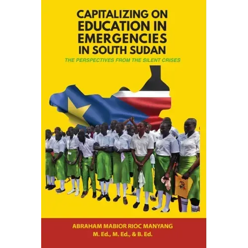 Capitalizing on Education in Emergencies in South Sudan