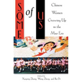 Some of Us: Chinese Women Growing Up in the Mao Era