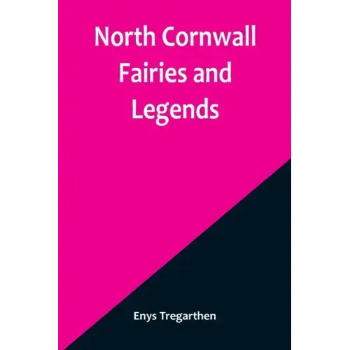 North Cornwall Fairies and Legends