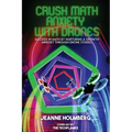Crush Math Anxiety With Drones: Succeed In Math By Nurturing A Growth Mindset Through Drone Stories