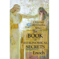 The Book of Astronomical Secrets: Christian Apocrypha Series