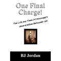 One Final Charge!: The Life and Times of Mississippi's General William Barksdale CSA