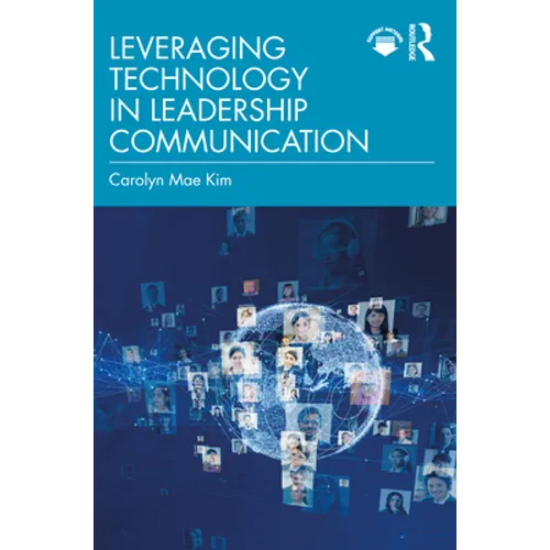 Leveraging Technology in Leadership Communication