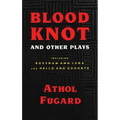 Blood Knot and Other Plays