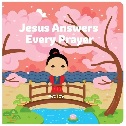 Jesus Answers Every Prayer