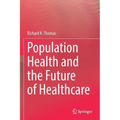 Population Health and the Future of Healthcare