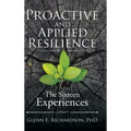 Proactive and Applied Resilience: The Sixteen Experiences