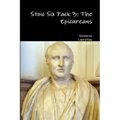 Stoic Six Pack 3: The Epicureans
