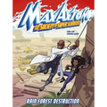 Rain Forest Destruction: A Max Axiom Super Scientist Adventure