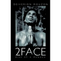 2face: Rise of a Menace